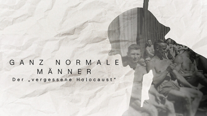 Ganz normale Männer - Der 'vergessene Holocaust'