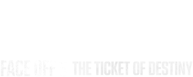 Face Off 6: The Ticket of Destiny logo