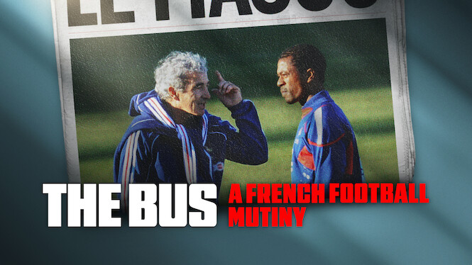 The Bus: A French Football Mutiny