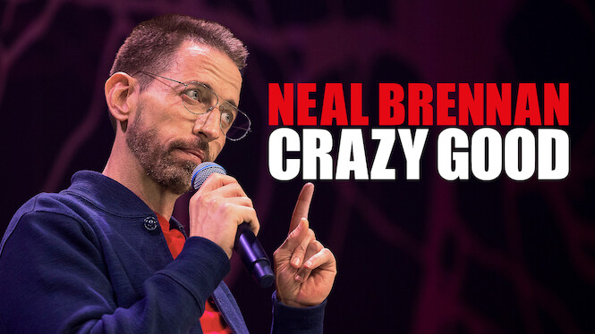 Neal Brennan: Crazy Good