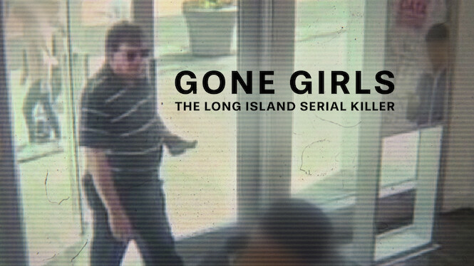 Gone Girls: The Long Island Serial Killer