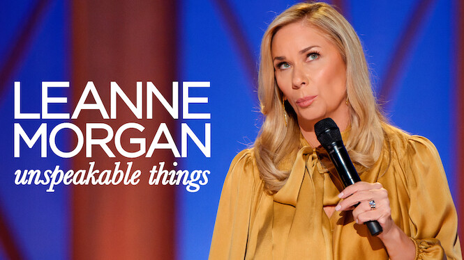 Leanne Morgan: Unspeakable Things