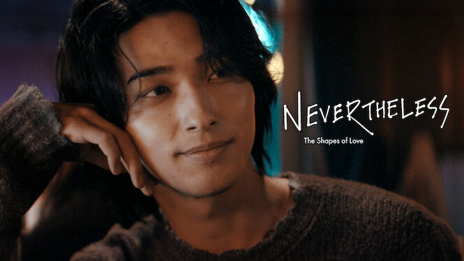 Nevertheless: The Shapes of Love