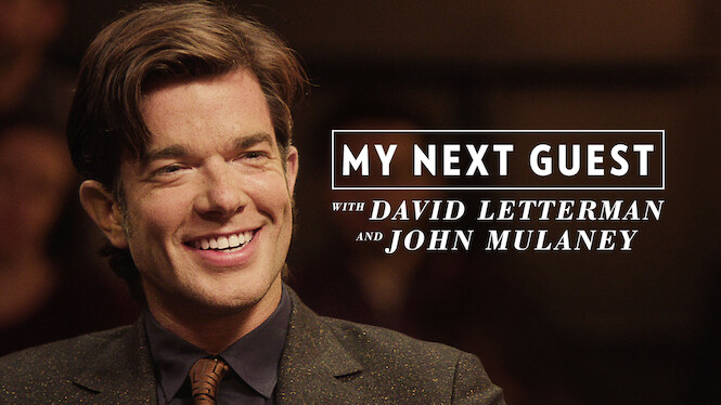 My Next Guest with David Letterman and John Mulaney