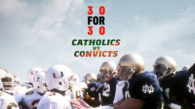 30 for 30: Catholics vs. Convicts