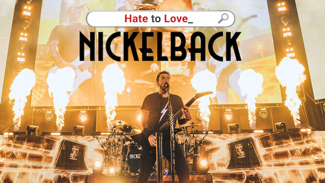 Hate to Love: Nickelback
