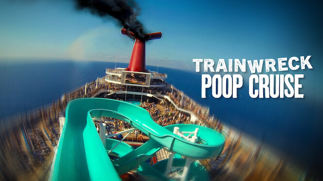 Trainwreck: Poop Cruise