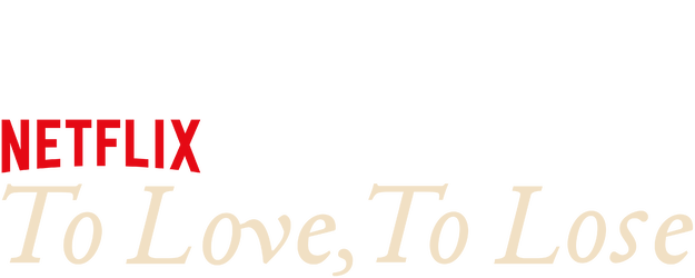 To Love, To Lose logo