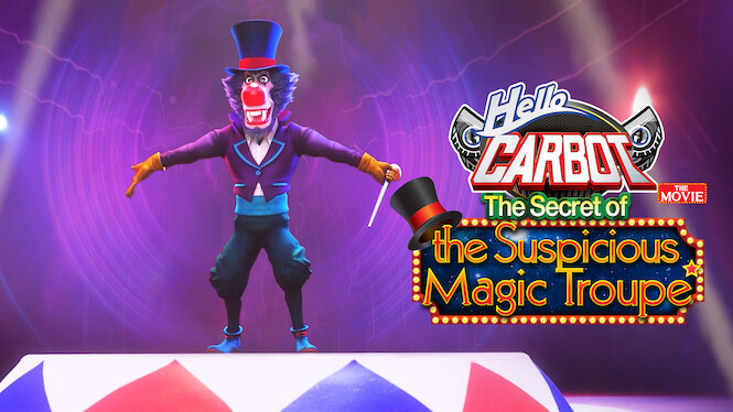 Hello Carbot the Movie: The Secret of the Suspicious Magic Troupe