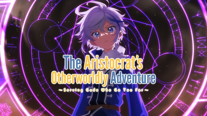 The Aristocrat’s Otherworldly Adventure: Serving Gods Who Go Too Far