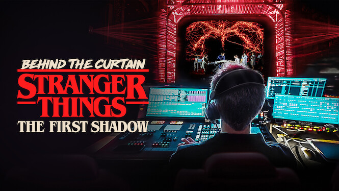 Behind the Curtain: Stranger Things The First Shadow