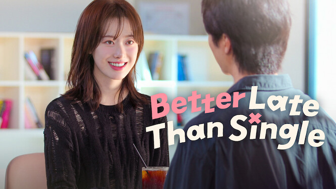 Better Late Than Single