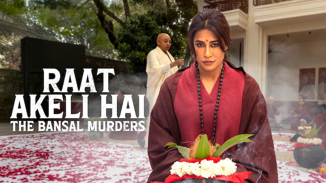Raat Akeli Hai - The Bansal Murders