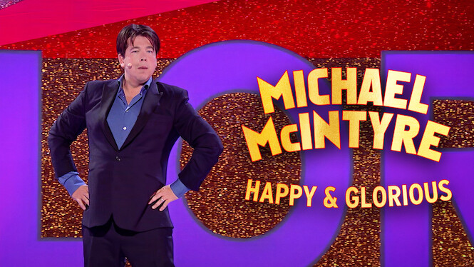 Michael McIntyre: Happy and Glorious