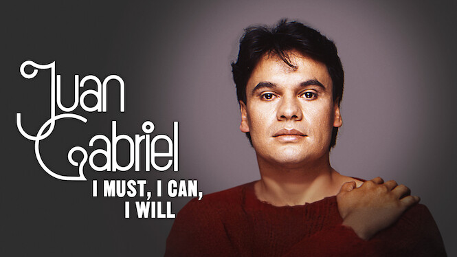 Juan Gabriel: I Must, I Can, I Will