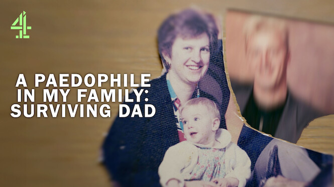 A Paedophile in My Family: Surviving Dad
