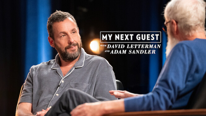 My Next Guest with David Letterman and Adam Sandler