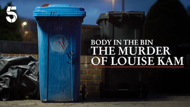 Body in the Bin: The Murder of Louise Kam