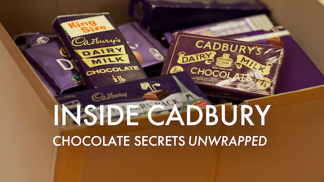 Inside Cadbury Chocolate Secrets Unwrapped