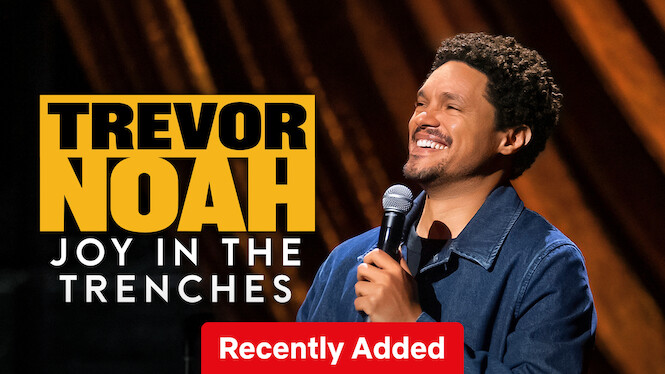 Trevor Noah: Joy in The Trenches