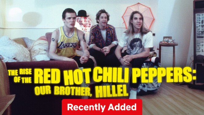 The Rise of the Red Hot Chili Peppers: Our Brother, Hillel