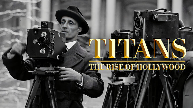 Titans: The Rise of Hollywood
