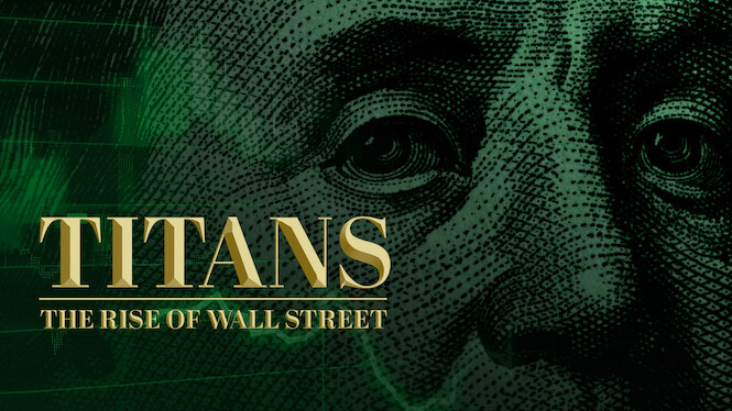 Titans: The Rise of Wall Street