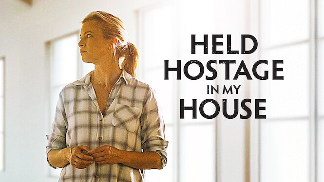 Held Hostage in My House