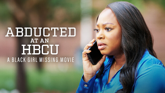 Abducted at an HBCU: A Black Girl Missing Movie