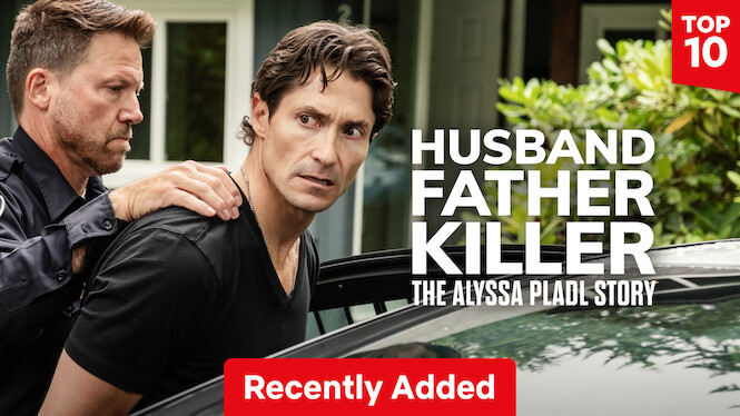 Husband, Father, Killer: The Alyssa Pladl Story