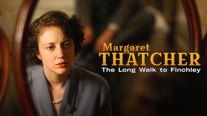 Margaret Thatcher: The Long Walk to Finchley