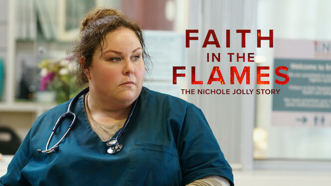 Faith in the Flames: The Nichole Jolly Story