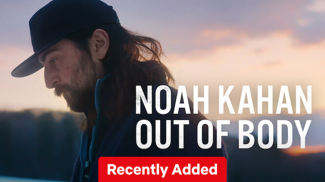 Noah Kahan: Out of Body