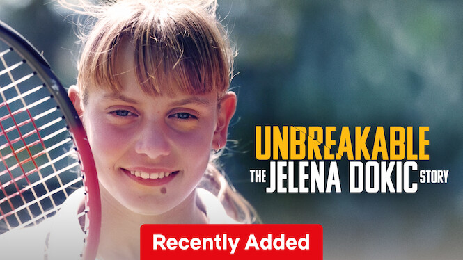 Unbreakable: The Jelena Dokic Story